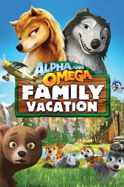 Alpha and Omega 5: Family Vacation-voll