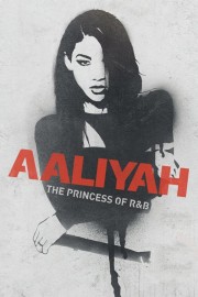 Aaliyah: The Princess of R&B-voll