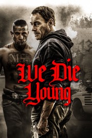 We Die Young-voll