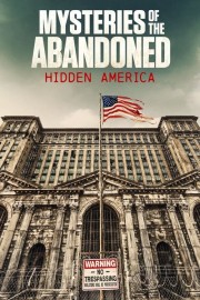 Mysteries of the Abandoned: Hidden America-voll
