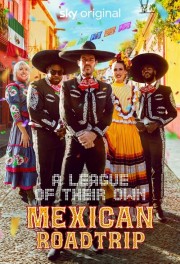 A League of Their Own: Mexican Road Trip-voll
