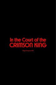 King Crimson - In The Court of The Crimson King: King Crimson at 50-voll