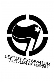 Leftist Extremism: Activism or Terror?-voll
