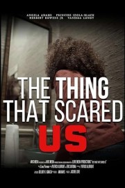 The Thing That Scared Us-voll