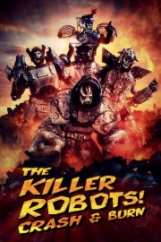 The Killer Robots! Crash and Burn-voll