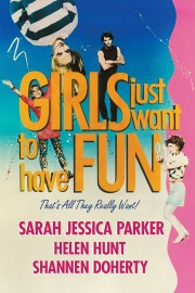 Girls Just Want to Have Fun-voll