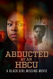 Abducted at an HBCU: A Black Girl Missing Movie-voll