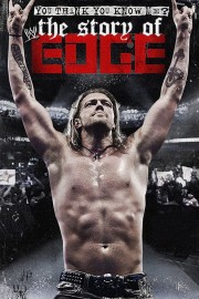 WWE: You Think You Know Me? The Story of Edge-voll