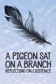 A Pigeon Sat on a Branch Reflecting on Existence-voll