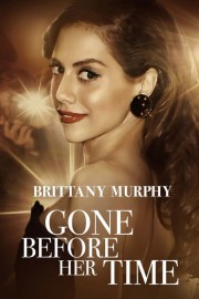 Gone Before Her Time: Brittany Murphy-voll