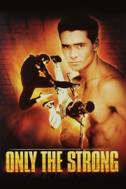 Only the Strong-voll