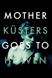 Mother Küsters Goes to Heaven-voll