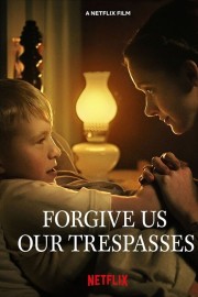 Forgive Us Our Trespasses-voll