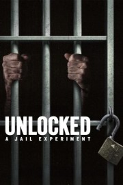 Unlocked: A Jail Experiment-voll