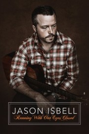 Jason Isbell: Running With Our Eyes Closed-voll