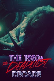 The 1980s: The Deadliest Decade-voll