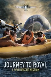 Journey to Royal: A WWII Rescue Mission-voll