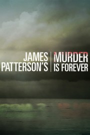 James Patterson's Murder is Forever-voll