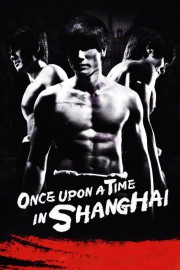Once Upon a Time in Shanghai-voll
