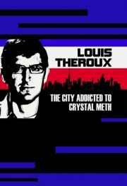 Louis Theroux: The City Addicted to Crystal Meth-voll