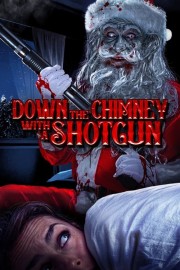 Down the Chimney with a Shotgun-voll