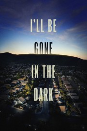 I'll Be Gone in the Dark-voll