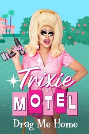 Trixie Motel: Drag Me Home-voll
