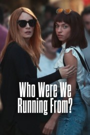 Who Were We Running From?-voll
