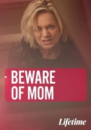 Beware of Mom-voll