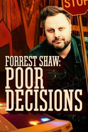 Forrest Shaw: Poor Decisions-voll