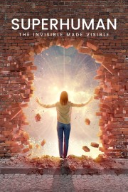 Superhuman: The Invisible Made Visible-voll