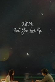 Tell Me That You Love Me-voll
