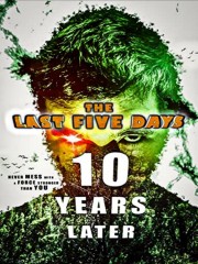 The Last Five Days: 10 Years Later-voll