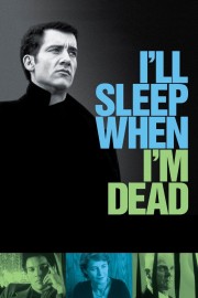 I'll Sleep When I'm Dead-voll