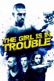 The Girl Is in Trouble-voll