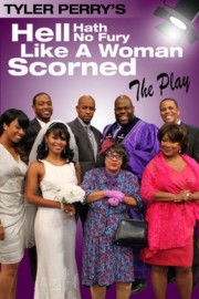Tyler Perry's Hell Hath No Fury Like a Woman Scorned - The Play-voll