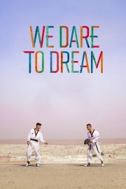 We Dare to Dream-voll