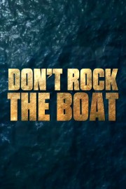 Don't Rock the Boat-voll