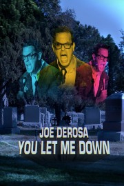 Joe DeRosa: You Let Me Down-voll