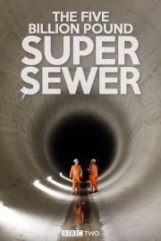 The Five Billion Pound Super Sewer-voll