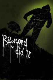 Raymond Did It-voll