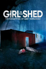 Girl in the Shed: The Kidnapping of Abby Hernandez-voll