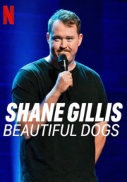 Shane Gillis: Beautiful Dogs-voll
