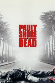 Pauly Shore Is Dead-voll