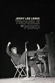 Jerry Lee Lewis: Trouble in Mind-voll