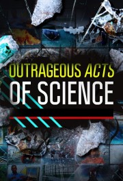 Outrageous Acts of Science-voll
