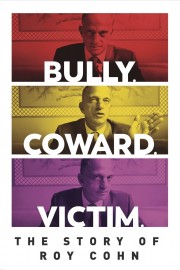 Bully. Coward. Victim. The Story of Roy Cohn-voll