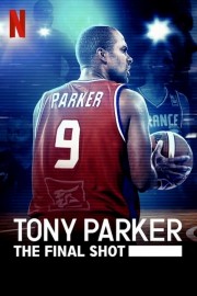 Tony Parker: The Final Shot-voll