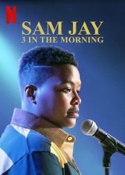 Sam Jay: 3 in the Morning-voll