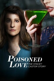 Poisoned Love: The Stacey Castor Story-voll